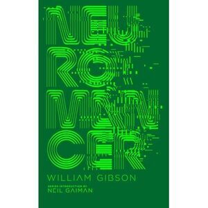 Neuromancer -- William Gibson